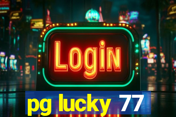 pg lucky 77